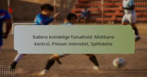Italiens kvindelige futsalhold: Midtbane kontrol, Presser intensitet, Spilledelse